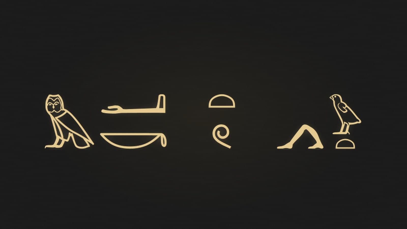 The Egyptian sentence behold, you have come written in hieroglyphs, rendered in gold
